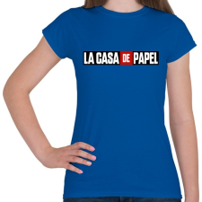 PRINTFASHION La casa de papel logo - Női póló - Királykék női póló