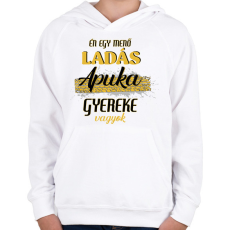 PRINTFASHION Ladás apuka gyereke vagyok - Gyerek kapucnis pulóver - Fehér