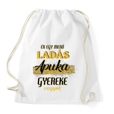 PRINTFASHION Ladás apuka gyereke vagyok - Sportzsák, Tornazsák - Fehér tornazsák