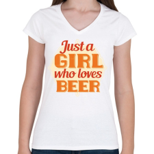 PRINTFASHION Lány aki szereti a sört - Girl loves beer - Női V-nyakú póló - Fehér női póló