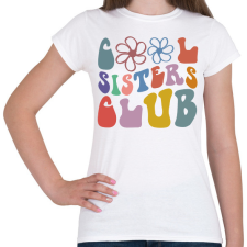 PRINTFASHION Lánytestvér klub - Női póló - Fehér női póló