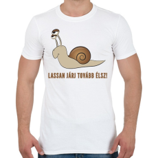 PRINTFASHION LASSAN JÁRJ TOVÁBB ÉLSZ - Férfi póló - Fehér