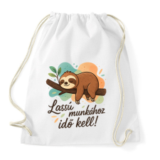 PRINTFASHION lassú munkához idő kell - Sportzsák, Tornazsák - Fehér tornazsák