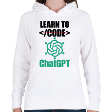 PRINTFASHION Learn to ChatGPT - Női kapucnis pulóver - Fehér