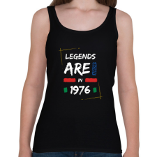 PRINTFASHION Legends are born in 1976 - Női atléta - Fekete női trikó