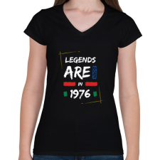 PRINTFASHION Legends are born in 1976 - Női V-nyakú póló - Fekete női póló