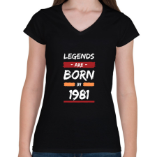 PRINTFASHION Legends are born in 1981 - Női V-nyakú póló - Fekete női póló