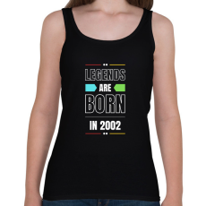 PRINTFASHION Legends are born in 2002 - Női atléta - Fekete