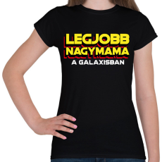 PRINTFASHION LEGJOBB NAGYMAMA A GALAXISBAN - Női póló - Fekete