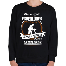 PRINTFASHION Legjobbak lesznek asztalosok - Gyerek pulóver - Fekete