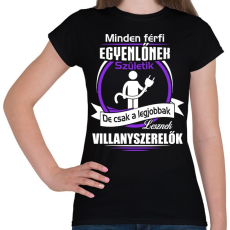 PRINTFASHION Legjobbak lesznek villanyszerelők - Női póló - Fekete
