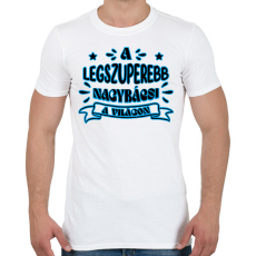 PRINTFASHION Legszuperebb nagybácsi - Férfi póló - Fehér