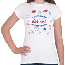 PRINTFASHION Legtündéribb Óvó néni - Női póló - Fehér női póló