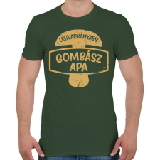 PRINTFASHION Legvargányabb gombász apa - Férfi póló - Katonazöld férfi póló