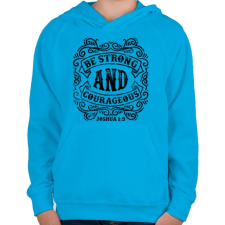 PRINTFASHION Légy erős és bátor - Gyerek kapucnis pulóver - Azúrkék gyerek pulóver, kardigán