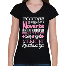 PRINTFASHION Légy kedves a Nővérkével! - Női V-nyakú póló - Fekete női póló