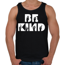 PRINTFASHION Légy kedves - Férfi atléta - Fekete atléta, trikó