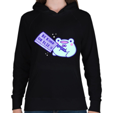 PRINTFASHION Légy kedves, különben..  - Női kapucnis pulóver - Fekete női pulóver, kardigán