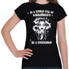 PRINTFASHION Légy Wednesday - Női póló - Fekete női póló