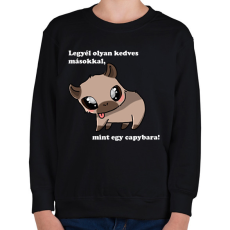 PRINTFASHION legyél olyan kedves másokkal, mint egy capybara (fehér) - Gyerek pulóver - Fekete