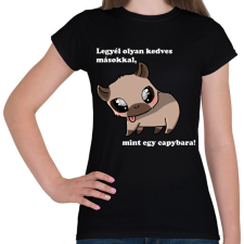 PRINTFASHION legyél olyan kedves másokkal, mint egy capybara (fehér) - Női póló - Fekete női póló