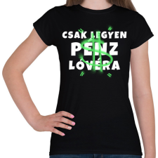 PRINTFASHION Legyen pénz lóvéra - Női póló - Fekete női póló