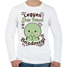 PRINTFASHION Legyen szép napod bazdmeg! - Férfi hosszú ujjú póló - Fehér férfi póló