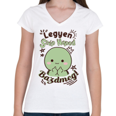 PRINTFASHION Legyen szép napod bazdmeg! - Női V-nyakú póló - Fehér