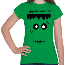 PRINTFASHION Legyetek bátorak Frankeinstein - Női póló - Zöld női póló