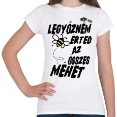 PRINTFASHION Legyőzném érted az összes méhet - páros minta - Női póló - Fehér