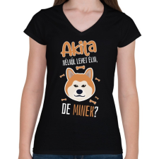 PRINTFASHION Lehet élni, de minek? - Akita - Női V-nyakú póló - Fekete női póló