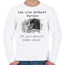 PRINTFASHION Lehet élni lovak nélkül - Férfi pulóver - Fehér
