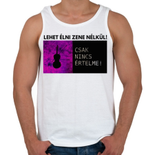 PRINTFASHION LEHET ÉLNI ZENE NÉLKÜL - Férfi atléta - Fehér atléta, trikó