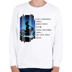 PRINTFASHION Lelkem a szabadsággal táncolt, minden percben éltem, szívem a motoromhoz láncolt, hogy sebes tűzben égjen. - Gyerek pulóver - Fehér