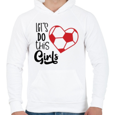 PRINTFASHION Let's Do this Girls - Férfi kapucnis pulóver - Fehér férfi pulóver, kardigán