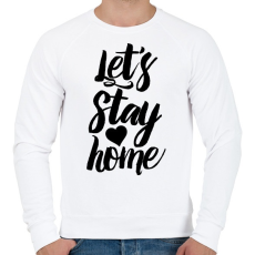 PRINTFASHION Let's Stay Home - Férfi pulóver - Fehér