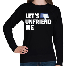 PRINTFASHION LET'S UNFRIEND ME - Női pulóver - Fekete
