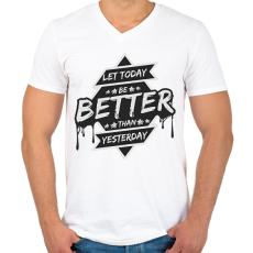 PRINTFASHION Let today better than yesterday - Férfi V-nyakú póló - Fehér
