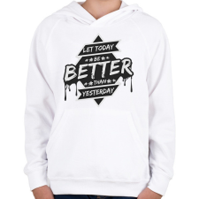 PRINTFASHION Let today better than yesterday - Gyerek kapucnis pulóver - Fehér gyerek pulóver, kardigán