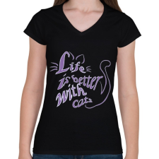 PRINTFASHION life is better with cats - Női V-nyakú póló - Fekete női póló