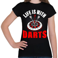 PRINTFASHION Life Is Better with Darts - Női póló - Fekete női póló