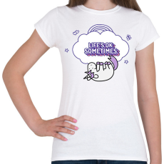 PRINTFASHION LIFE IS OK SOMETIMES - Női póló - Fehér