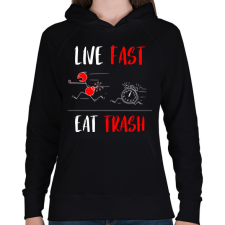 PRINTFASHION LIVE FAST! EAT TRASH! - Női kapucnis pulóver - Fekete női pulóver, kardigán