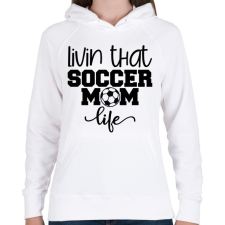 PRINTFASHION Livin that soccer mom life - Női kapucnis pulóver - Fehér női pulóver, kardigán