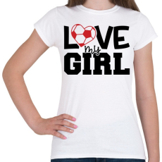 PRINTFASHION Love my girl - Női póló - Fehér