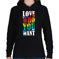 PRINTFASHION Love who you want - Női kapucnis pulóver - Fekete női pulóver, kardigán