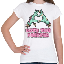 PRINTFASHION Love You Forever - Női póló - Fehér női póló