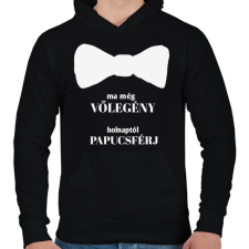 PRINTFASHION Ma még vőlegény holnaptól papucsférj - Férfi kapucnis pulóver - Fekete férfi pulóver, kardigán