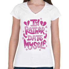 PRINTFASHION Magammal randizok inkább - Női V-nyakú póló - Fehér