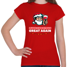 PRINTFASHION MAKE CHRISTMAS GREAT AGAIN 2 - Női póló - Piros női póló